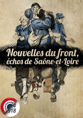Affiche de l'exposition "Nouvelles du front, échos de Saône-et-Loire"